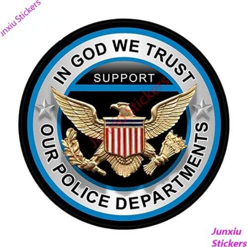 In God We Trust Support Our Police Department Creative Car Stickers for SUV Window Truck Door Bumper Fine Decor Decal PVC13x13cm