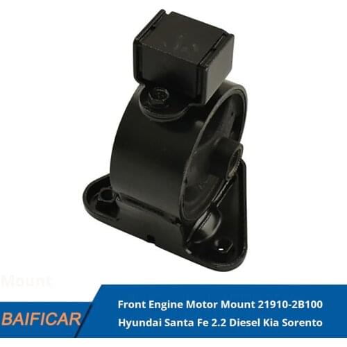 Baificar Brand New Front Engine Motor Mount 21910-2B100 For Hyundai Santa Fe 2.2 Diesel 2006 2007 Kia Sorento