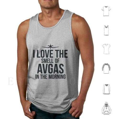 I Love The Smell Of Avgas In The Morning-Black Tank Tops Vest Sleeveless I Love The Smell Of Avgas In The Morning Avgas
