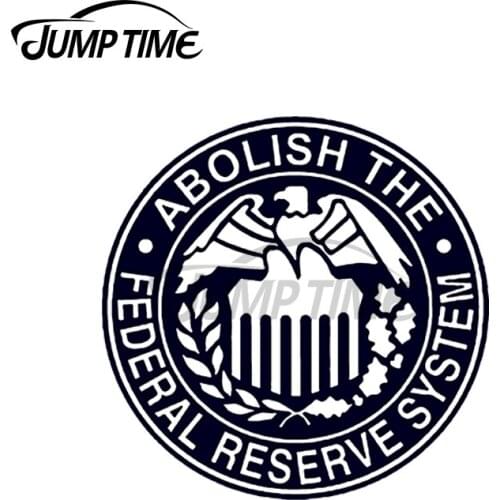 JumpTime 13 x 13cm For Abolish the Federal Reserve Scratch-Proof Decal Trunk Windshield Bumper Car Stickers RV Decoration