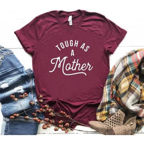 Tough as a Mother Women tshirt Cotton Casual Funny t shirt For Lady Girl Top Tee Hipster Drop Ship NA-200