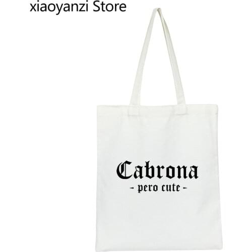 Cabrona Pero Latina Print Women Shoulder Bag Casual Funny Handbags Gift For Lady Eco Reusable Shopping Bag Canvas Bags SL-920