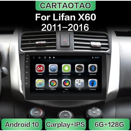 Android 10.0 car radio GPS navigation WiFi CarPlay multimedia player for Lifan X60 2012 2013 2014-2016 DSP RDS IPS NO DVD 2din