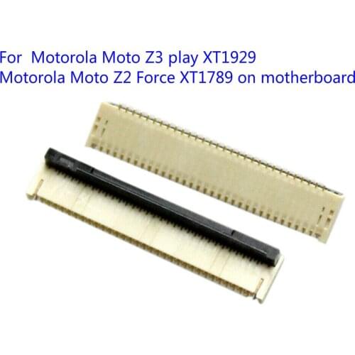For Motorola Moto Z3 play XT1929 Motorola Moto Z2 Force XT1789 on motherboard LCD FPC Screen Connector