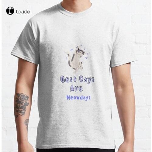New Best Days Are Meowdays 3 Classic T-Shirt Cotton Tee Shirt S-5XL