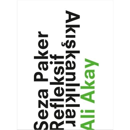 Seza Paker Reflexive Akışkanlıklar Ali Akay The Writer 'S Own Broadcast (TURKISH)