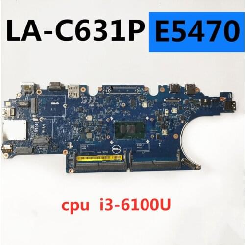 New LA-C631P w/ i3-6100U for dell latitude 5470 e5470 notebook notebook motherboard CN-0FCY9K fcy9k mainboard 100% tested