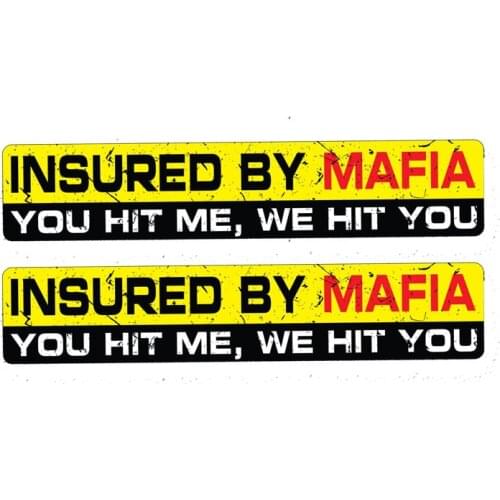 2 X INSURED BY MAFIA YOU HIE ME WE HIT YOU Reflective Warning Car Sticker PVC Decal,15cm*3cm
