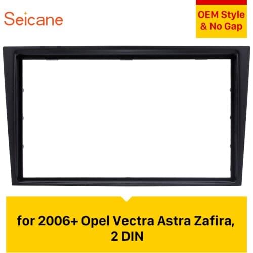 Seicane Double Din 173*98/178*100/178*102mm OEM Car Radio Fascia for Opel Vectra Astra Zafira Stereo Dash CD Frame Panel