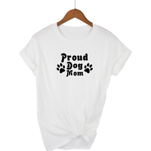 PROUD DOG MOM Letters Print Women tshirt Cotton 13 color Casual Funny t shirt For Lady Top Tee Hipster Tumblr Drop Ship