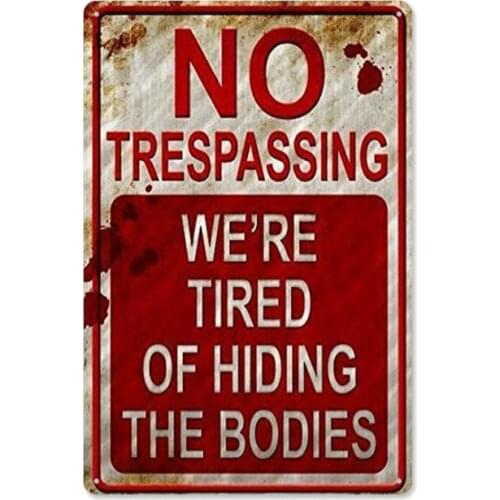 Retro Fashion Chic Funny Metal Tin Sign No Trespassing We're Tired of Hiding