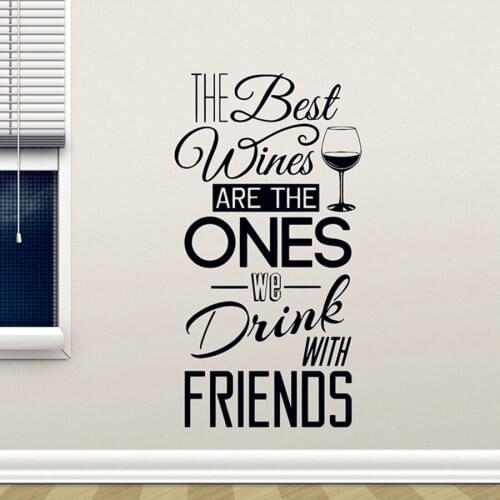 The Best Wines...With Friends vinyl quote wall decal home decor living room art mural removable wall stickers