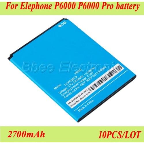 10PCS/LOT 2700mAh For Elephone P6000 P6000 pro Battery Batterie Bateria AKKU Accumulator PIL Mobile Phone