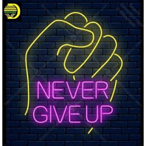 Never Give UP Neon sign Real Glass Tube Bulb Light icons light Store display Signboard Handcra Handmade neon light neon for room