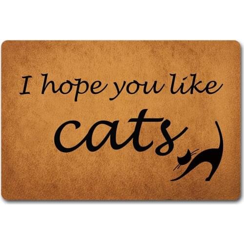 Doormat I hope you like cat, interesting welcome mat entrance passageway outdoor / indoor bathroom / kitchen non slip rubber car