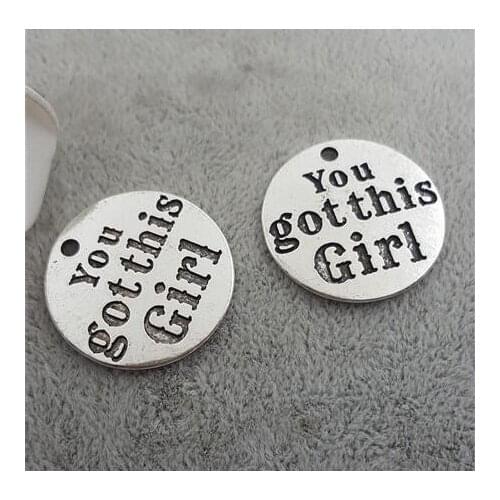 High Quality 20 Pieces/Lot Diameter 25mm Letter Printed You Got This Girl Message Charm Round Disc Pendant For Jewelry Making