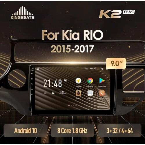 KingBeats Android 10 Octa-Core head unit HU 4G in Dash Car Radio Multimedia Video Player Navigation GPS For Kia RIO 4 K3 2015 - 2017 no dvd 2 din Double Din Android Car Stereo 2din