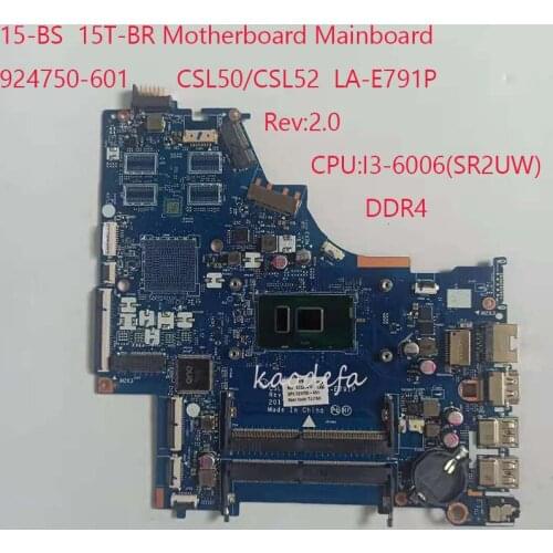 LA-E791P For HP 15-BS Motherboard Mainboard 924750-601 CSL50/CSL52 LA-E791P I3-6006U DDR4 15-BS 15T-BR 100% Test OK