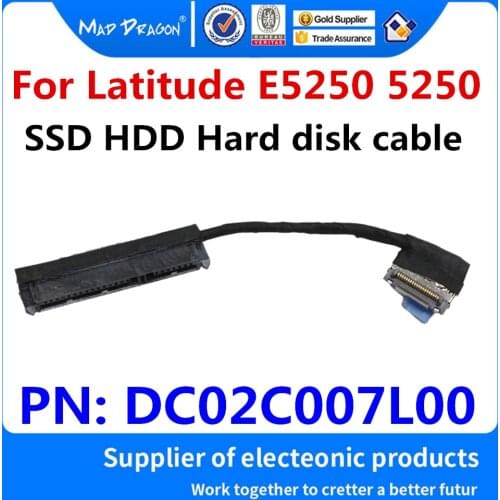 NEW Original HDD Connector Flex Cable For Dell Latitude E5250 5250 laptop SATA Hard Drive HDD SSD Replacement wire DC02C007L00