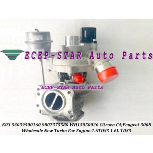 K03 160 53039500160 5303-950-0160 9807375580 WH15050026 Turbo Turbocharger For Peugeot 3008 For Citroen C4 1.6L TDS3 1.6TDS3