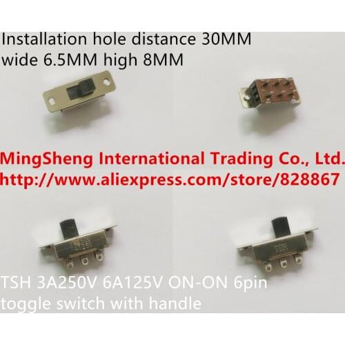 Original new 100% TSH 3A250V 6A125V ON-ON 6pin toggle switch with handle