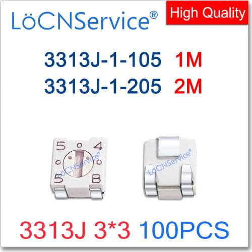 LoCNService 100PCS 1000PCS 3313J 3*3 1M 2M High quality SMD Trimming Potentiometer 3313J-1-105E 3313J-1-205E