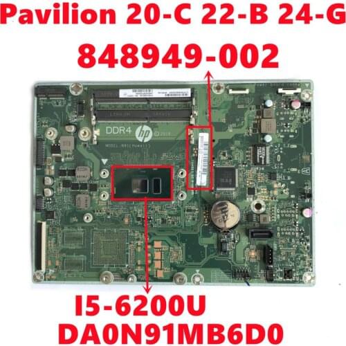 848949-002 848949-502 848949-602 For HP Pavilion 20-C 22-B 24-G 24-G227C AIO Motherboard DA0N91MB6D0 With I5-6200U Fully Tested