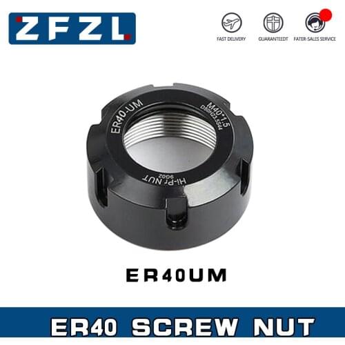 1pcs ER40 spring collet nut ER40-UM special chuck nut for engraving electromechanical spindle for CNC machining center