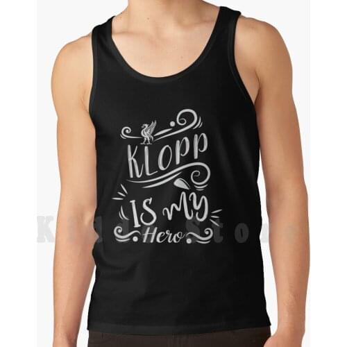 Klopp Is My Hero Tank Tops Vest Sleeveless Premier Klopp Jurgen Redmen Kopites Unbearables