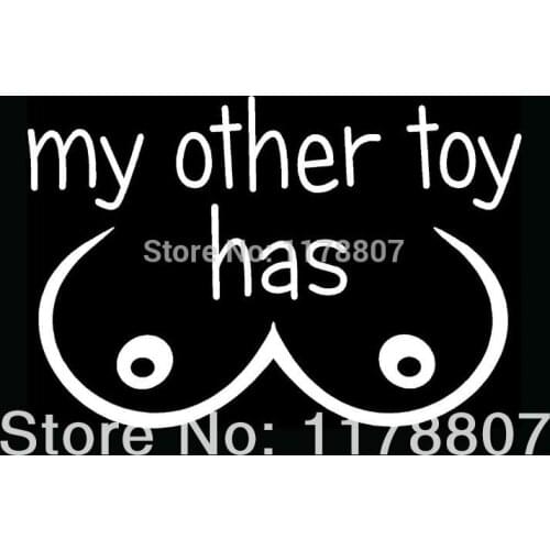 13cm x 8.9cm My Other Toy Has Boobs Funny Sticker Car Rear Windshield Truck Bumper SUV Door Laptop Art Vinyl Decal 13 Colors