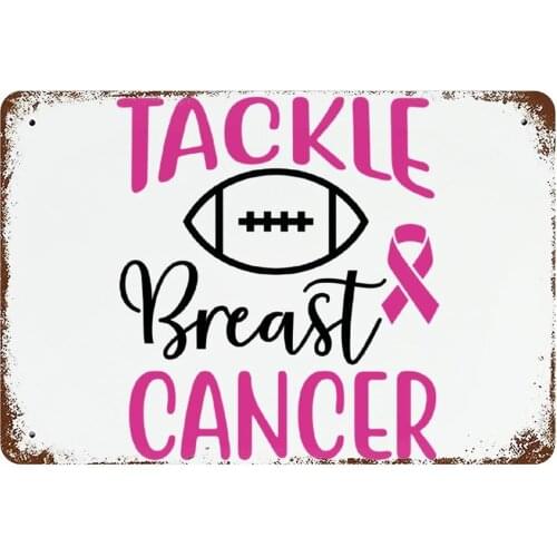 Tackle Breast Cancer Outdoor Wall Clinic Wall Old-fashioned Retro Square Customizable Metal Tin Wall Sign 8X12 Inches