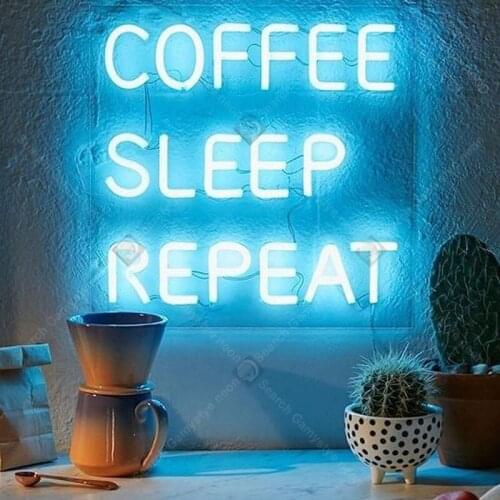 Neon light Signs Coffee Sleep Repeat Neon Bulb sign not LED Lamp Handcraft room Store display neon Letrero Neon enseigne lumine