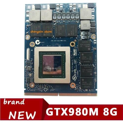 NEW GTX980M GTX 980M Video Vga Graphics Card N16E-GX-A1 8GB GDDR5 For Laptop HP MSI Alienware Clevo TEST 100