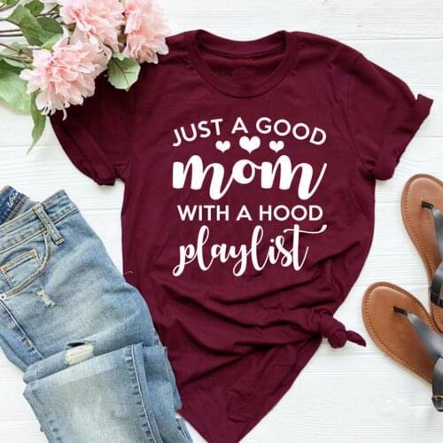 Just A Good Mom With A Hood Playlish T-Shirt Funny Mom Shirt Mothers Day mom life Tee Heart motherhood Slogan Tops Outfits