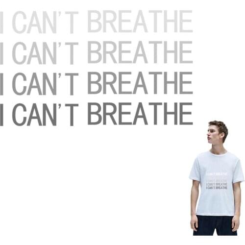 I CAN'T BREATHE Iron on Letters Heat Transfers Patches for Clothing Textile Vinyl Thermo Stickers Clothes Stripes Applique