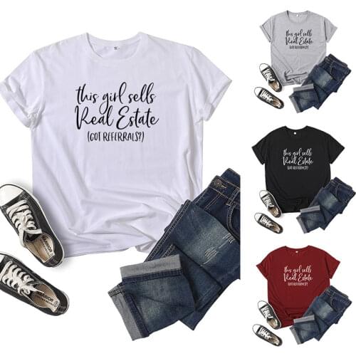 Girl Sells Real Estate Letter Print Women T Shirt Short Sleeve O Neck Loose Women Tshirt Ladies Tee Shirt Tops Camisetas Mujer