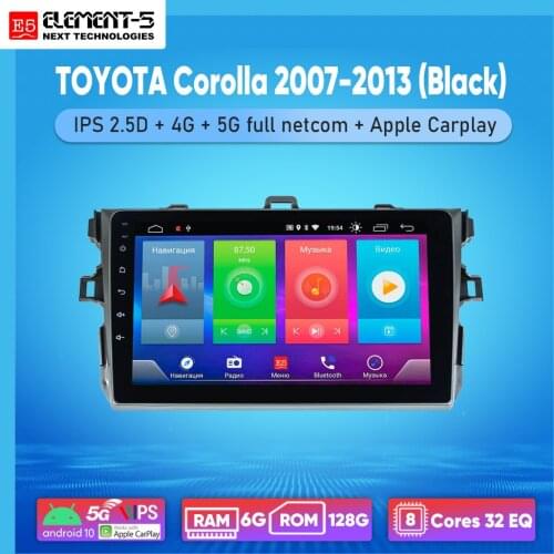 ELEMENT-5 9" 2G+32G Android 10 4G WIFI RDS DSP Car Radio For TOYOTA Corolla 2007-2013 (Black) Navigation GPS HIFI