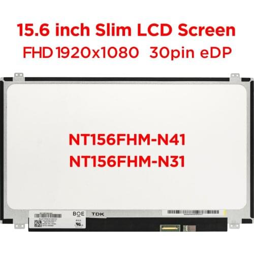 15.6" Laptop Screen NT156FHM-N41 N31 N156HGE-EA1 B156HTN03.0 B156HTN03.4 B156HTN03.5 B156HTN03.8 LCD Display 1920x1080 30pin eDP