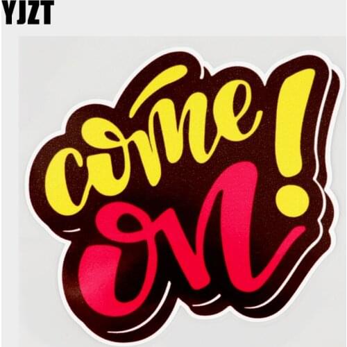 YJZT 13.6CM×12.8CM Car Sticker Come On! Accessories PVC Decal 11C-0067