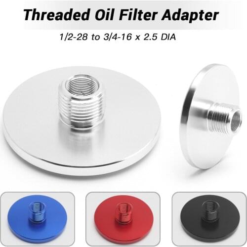 Aluminum Universal 1/2-28 to 3/4-16 x 2.5 Threaded Oil Filter Adapter