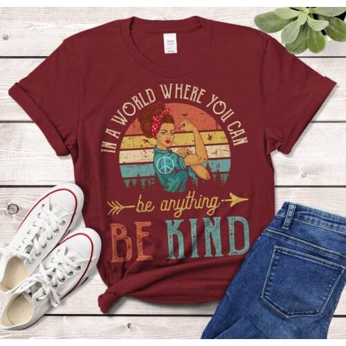 In A World Where You Can Be Anything Be Kind Shirt Funny Graphic Cotton Women Short Sleeve Tees Plus Size O Neck Female Clothing