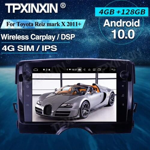Android Car Radio 4+128G For Toyota Reiz mark X 2011+ Wireless Carplay Car Multimedia Player Headunit Audio Radio Navigtion DSP