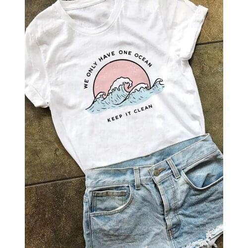We only have one ocean keep it clean t-shirt unisex Fashion 100% Cotton women funny graphic tumblr tee top tshirt Drop Shipping