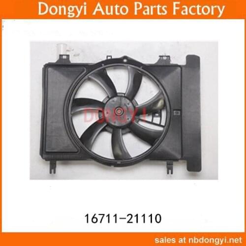 HIGH QUALITY RADIATOR FAN OEM 16711-21110