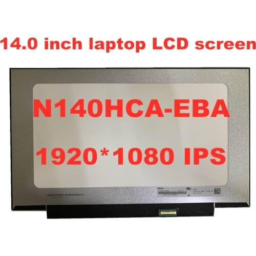 Original 14-inch narrow-frame LCD screen N140HCA-EBA B140HAN04.3 NV140FHM-N4B LP140WF7 SPC1 1930 * 1080 eDP IPS panel 30pins