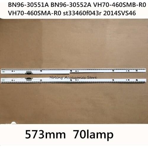 573mm LED Backlight strip 70lamp For Samsung 46"TV BN96-30551A BN96-30552A VH70-460SMB-R0 VH70-460SMA-R0 st33460f043r 2014SVS4