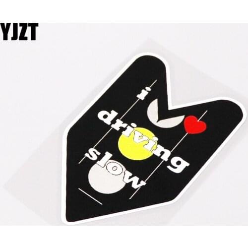 YJZT 7.9CM*12.3CM Funny I Driving Slow Decal Car Styling JDM Car Sticker Motorcycle PVC 13-0252