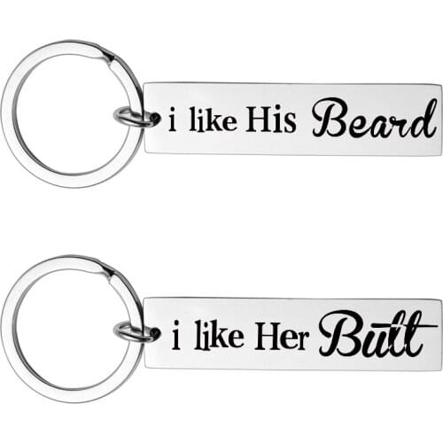 Fashion Key Chain Charms I Like His Beard, I Like Her Butt Couple Keychain Gift for Boyfriend Girlfriend Stainless Steel Keyring
