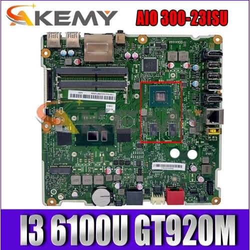 Akemy 6050A2740901 ISKLST For Lenovo AIO 300-23ISU all-in-one Computer Motherboard 01GJ209 00XG179 CPU I3 6100U GT920M 100% Test