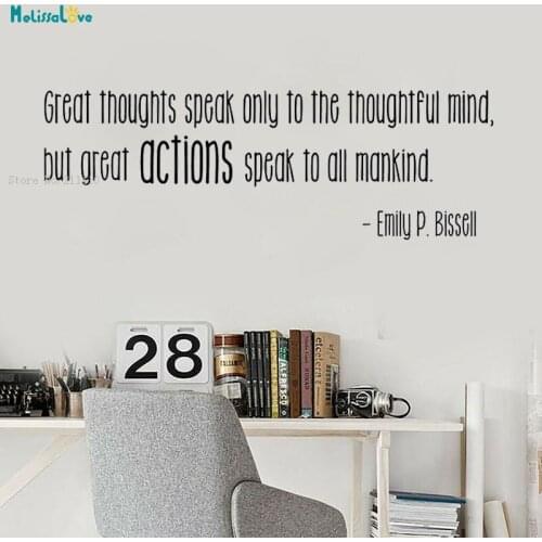 Saying Wall Sticker Great Thoughts Speak Only To The Thoughful Mind But Great Actions Speak To All Mankind Home Decor YT2322